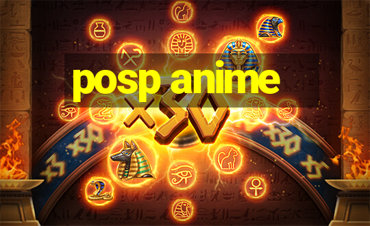 posp anime