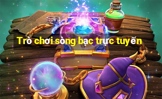 Trò chơi sòng bạc trực tuyến