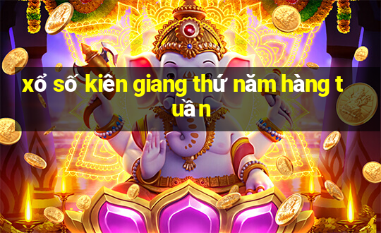 xổ số kiên giang thứ năm hàng tuần