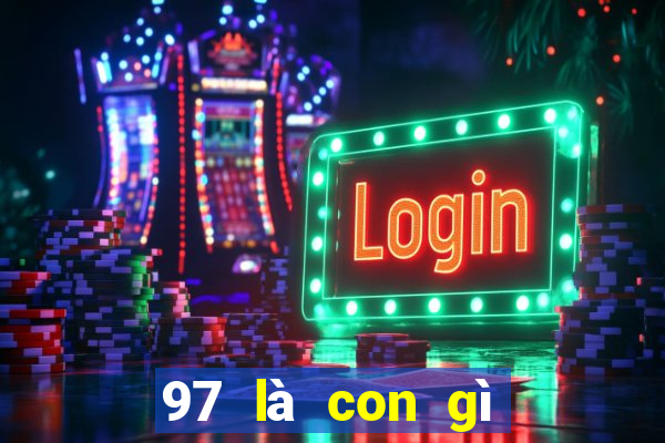 97 là con gì trong số đề