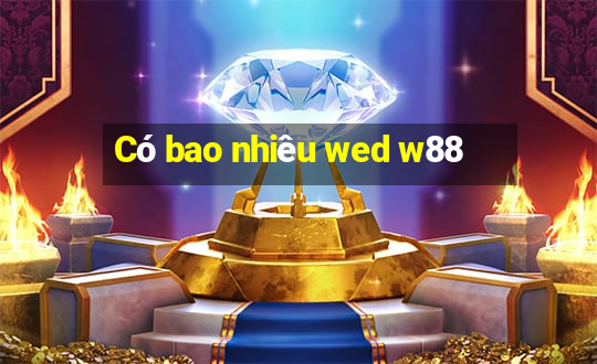 Có bao nhiêu wed w88