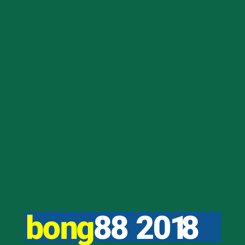 bong88 2018