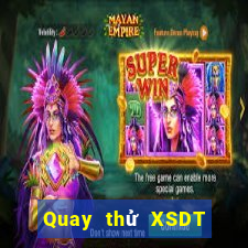 Quay thử XSDT ngày 30