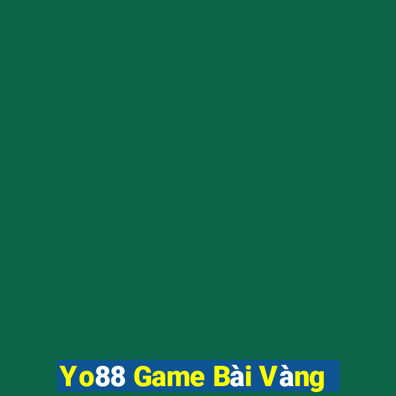 Yo88 Game Bài Vàng