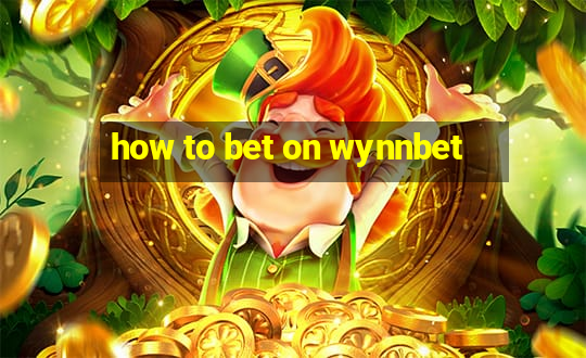 how to bet on wynnbet