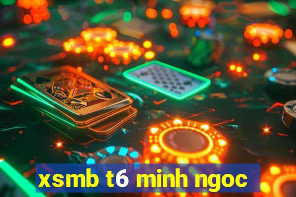 xsmb t6 minh ngoc