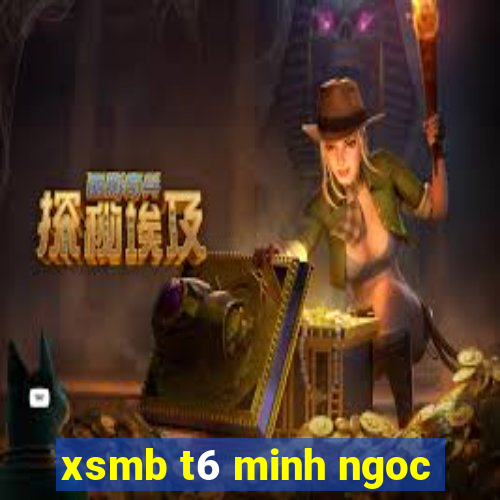 xsmb t6 minh ngoc