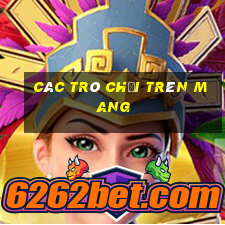 các trò chơi trên mang