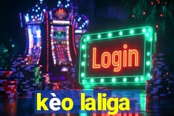 kèo laliga