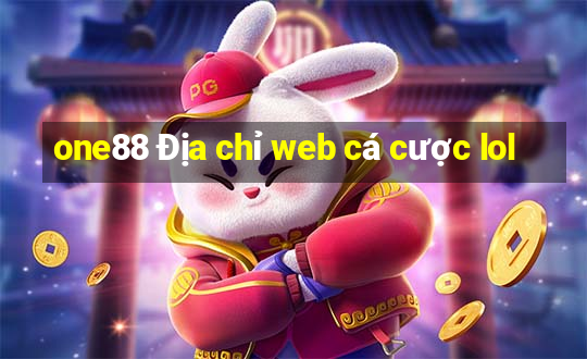 one88 Địa chỉ web cá cược lol