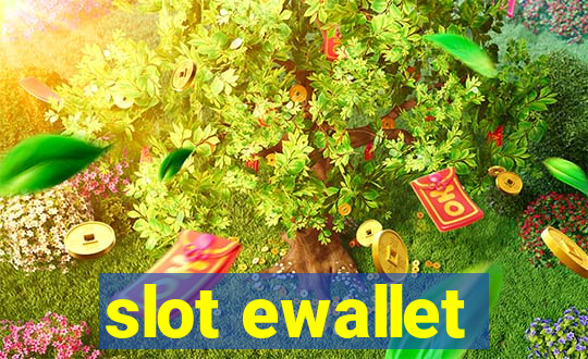 slot ewallet