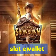 slot ewallet