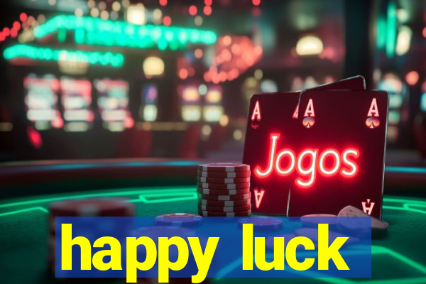 happy luck