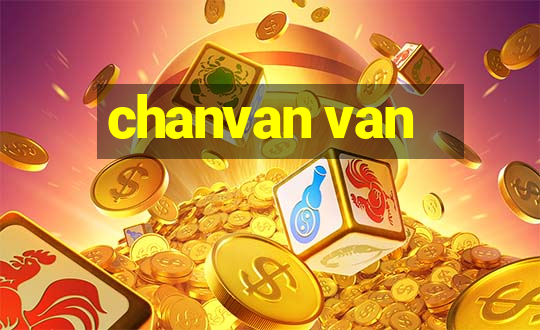 chanvan van