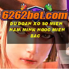 du doan xo so mien nam minh ngoc mien bac