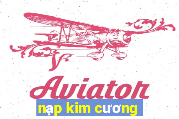 nạp kim cương