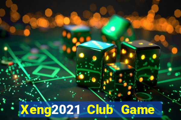 Xeng2021 Club Game Bài X8