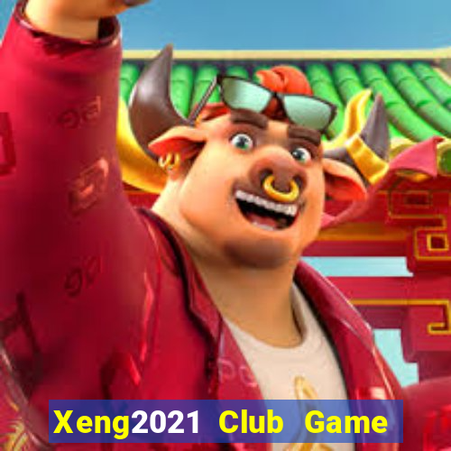 Xeng2021 Club Game Bài X8