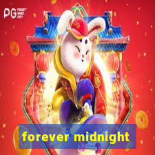 forever midnight