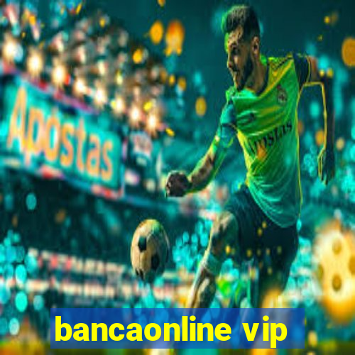 bancaonline vip