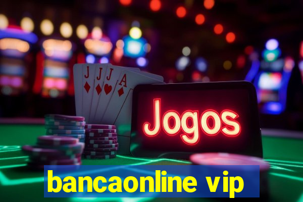 bancaonline vip