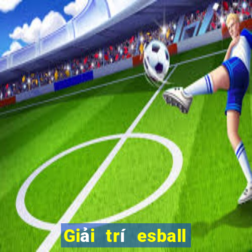 Giải trí esball Tải về