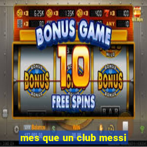 mes que un club messi