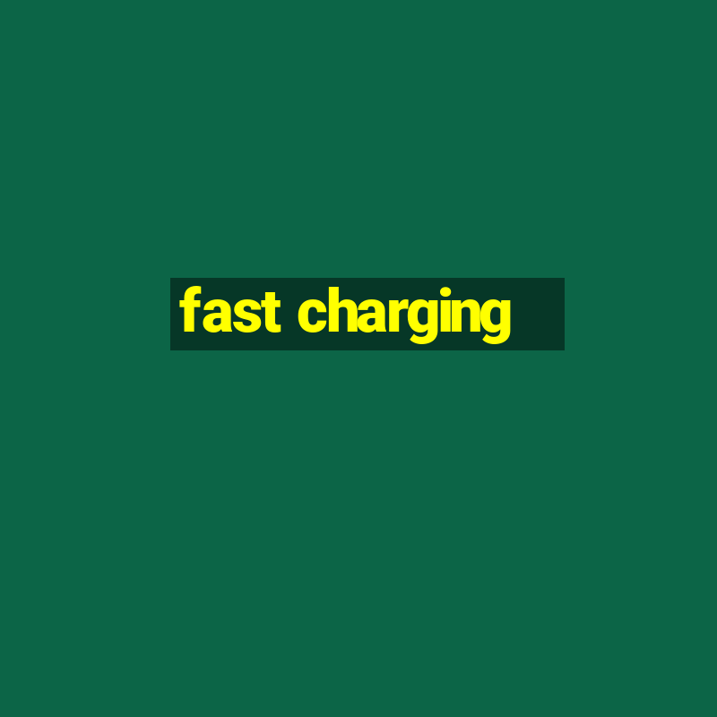 fast charging