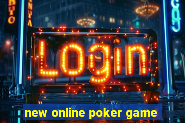 new online poker game