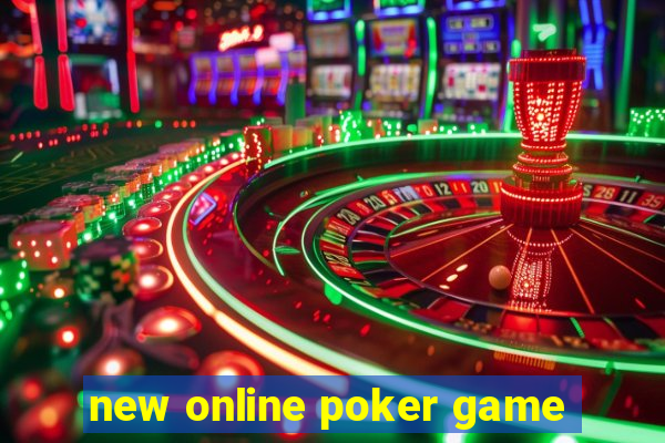 new online poker game