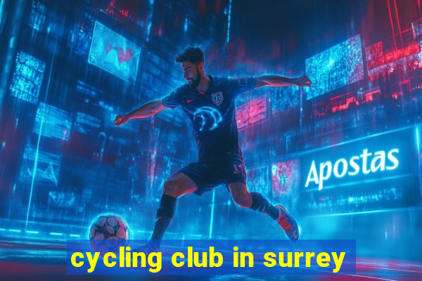 cycling club in surrey