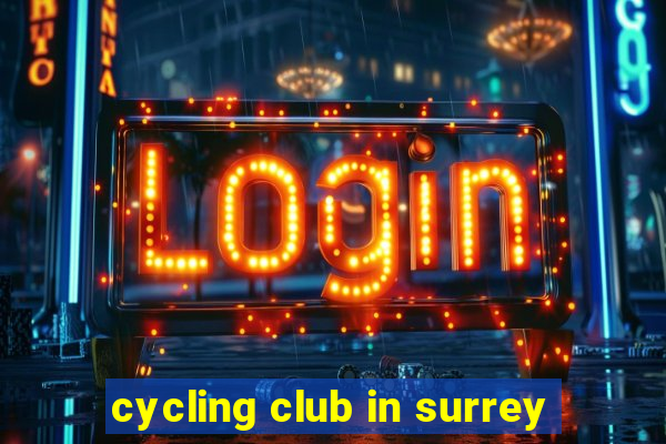 cycling club in surrey