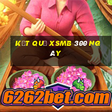 kết quả xsmb 300 ngày