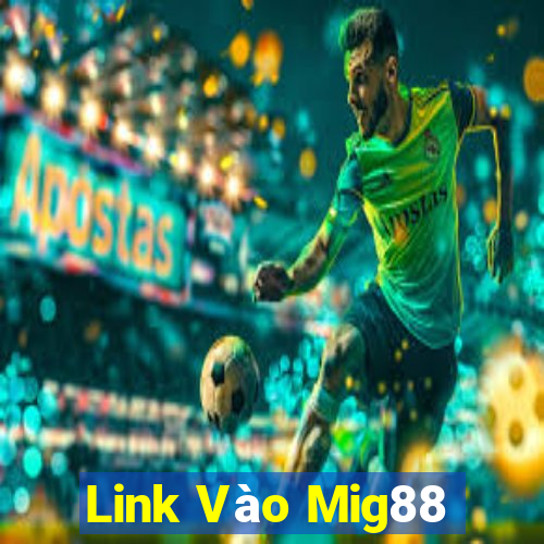 Link Vào Mig88