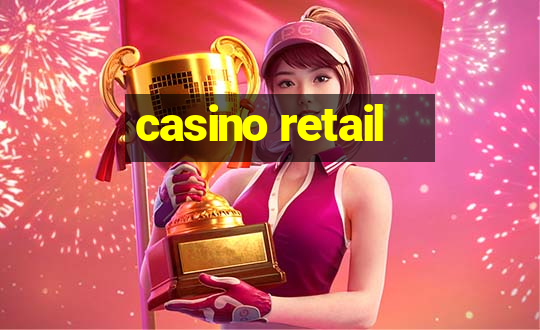 casino retail