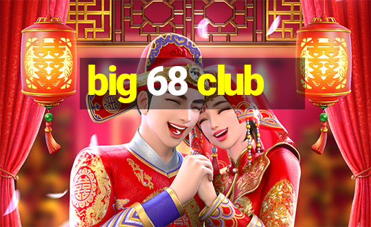 big 68 club