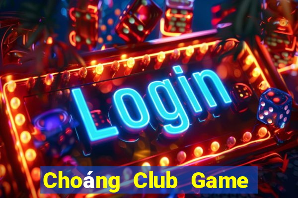 Choáng Club Game Bài V52