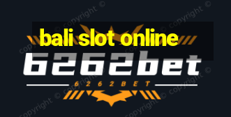 bali slot online