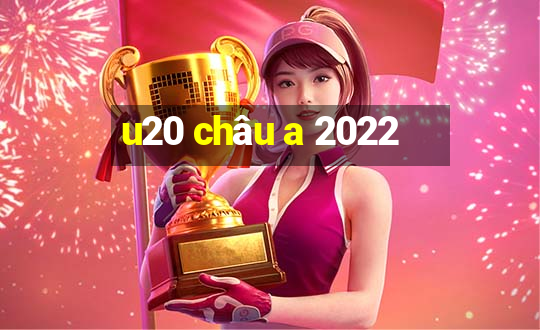 u20 châu a 2022