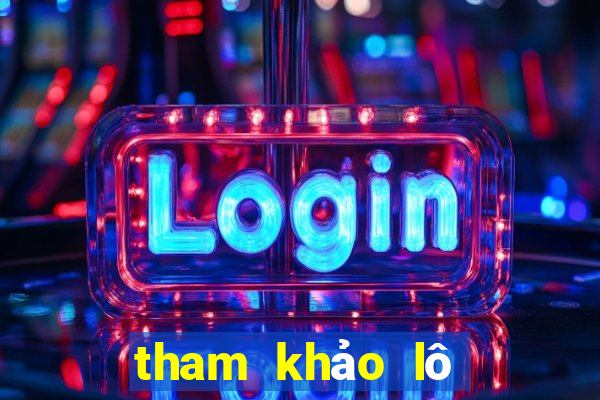 tham khảo lô gan miền bắc