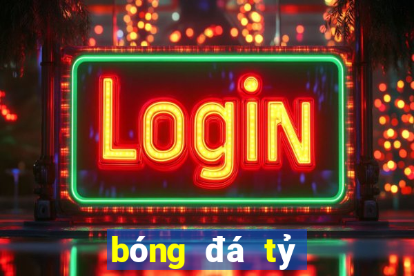 bóng đá tỷ lệ ngoại hạng anh