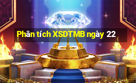 Phân tích XSDTMB ngày 22