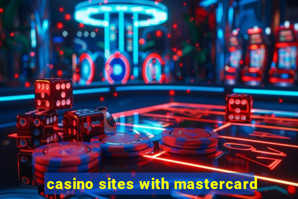 casino sites with mastercard