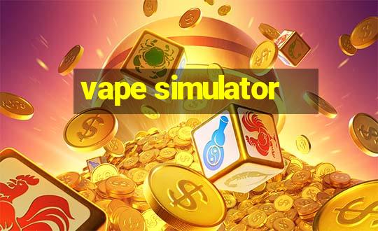 vape simulator