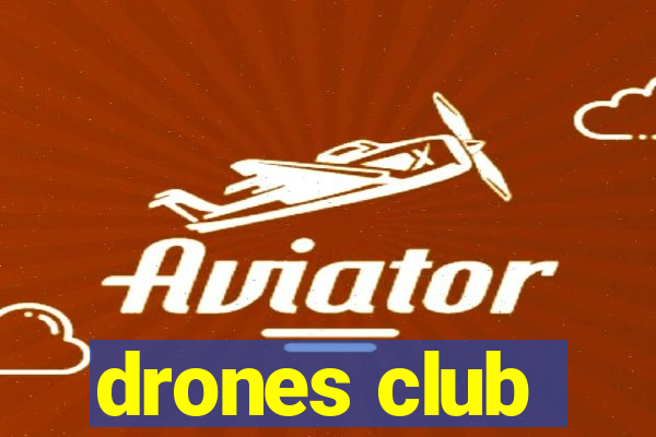 drones club