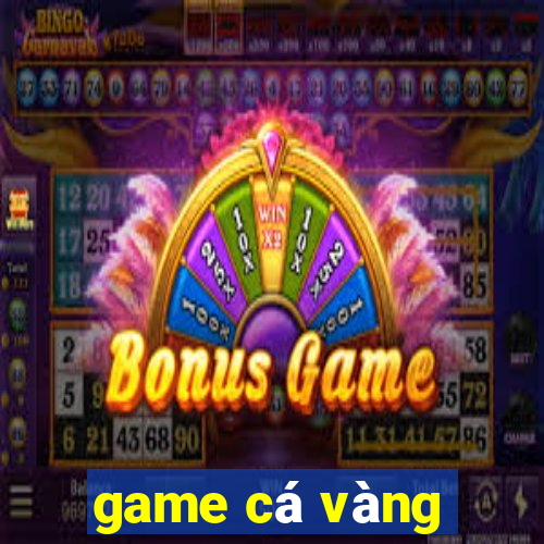 game ca vang