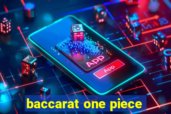 baccarat one piece