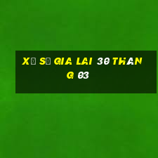 xổ số gia lai 30 tháng 03