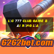 Lộc 777 Club Game Bài Rồng Lửa