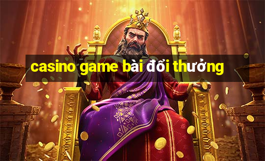 casino game bài đổi thưởng